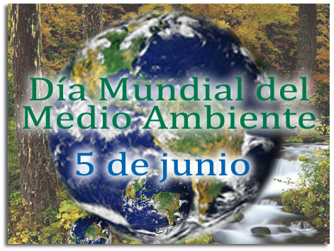 Día Mundial del Medio Ambiente Día Mundial del Medio Ambiente